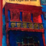 Gaismair-Jahrbuch 2001 „Tirol: Gegen den Strom“, Lisa Gensluckner, Horst Schreiber, Ingrid Tschugg, Alexandra Weiss (Hg.)