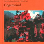 Gaismair-Jahrbuch 2004 „Gegenwind“, Lisa Gensluckner, Horst Schreiber, Ingrid Tschugg, Alexandra Weiss (Hg.)